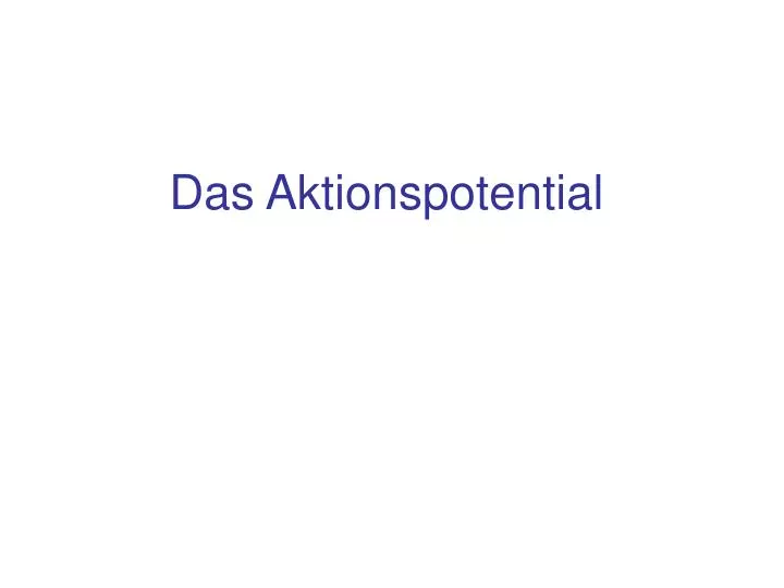 das aktionspotential