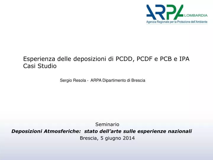 esperienza delle deposizioni di pcdd pcdf e pcb e ipa casi studio