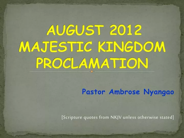 august 2012 majestic kingdom proclamation