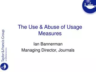 The Use &amp; Abuse of Usage Measures