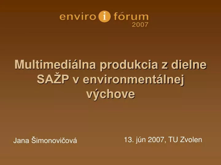 multimedi lna produkcia z dielne sa p v environment lnej v chove