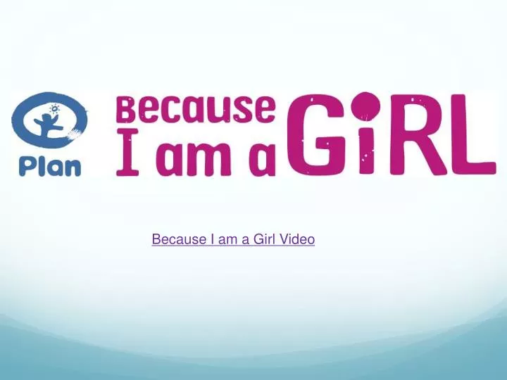 because i am a girl video