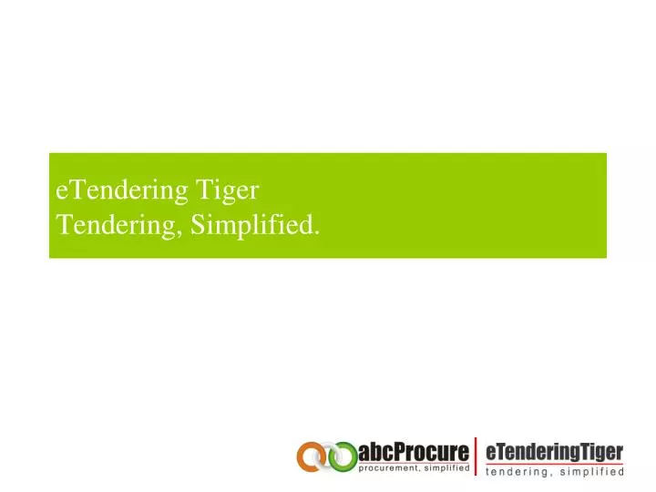 etendering tiger tendering simplified