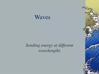 Waves