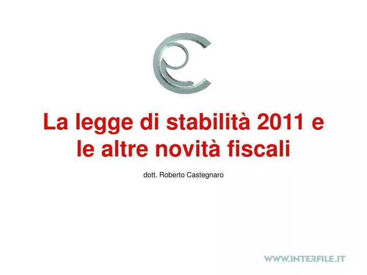 la legge di stabilit 2011 e le altre novit fiscali