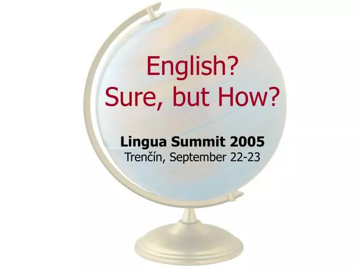 english sure but how lingua summit 2005 tren n september 22 23