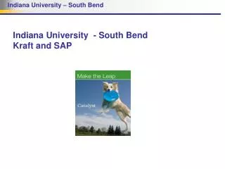 Indiana University - South Bend Kraft and SAP