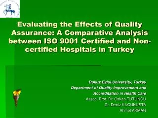 Dokuz Eylul University, Turkey Department of Quality Improvement and Accreditation in Health Care