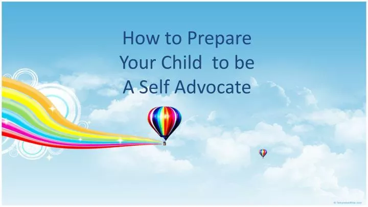 how to prepare your child to be a self advocate