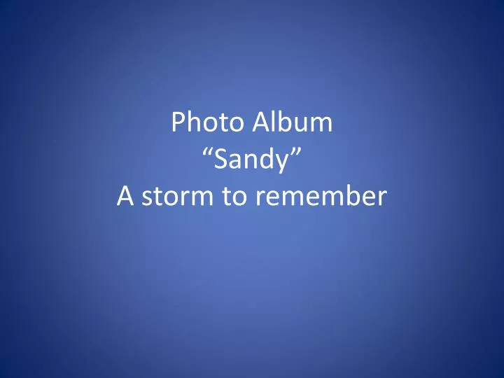 photo album sandy a storm to remember