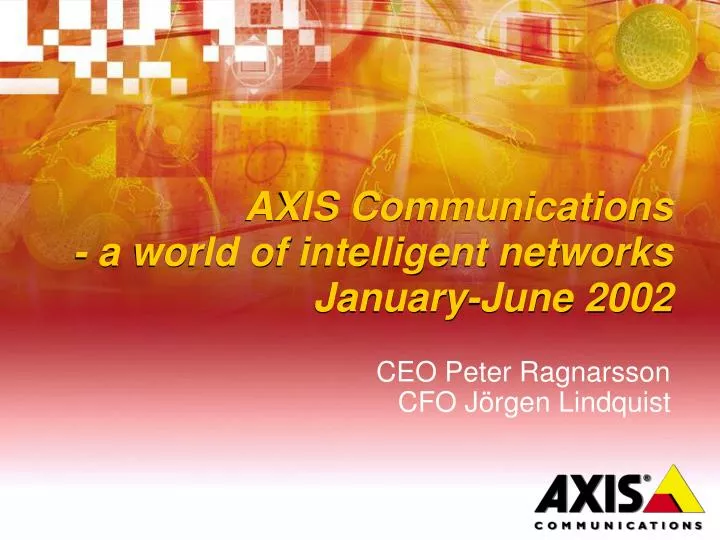 axis communications a world of intelligent networks january june 2002