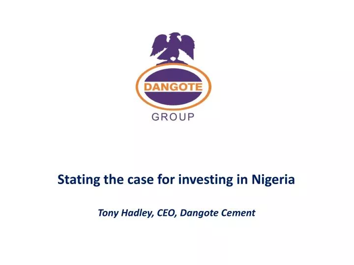 stating the case for investing in nigeria tony hadley ceo dangote cement
