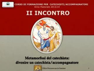 corso di formazione per catechisti accompagnatori anno pastorale 2013 14 ii incontro