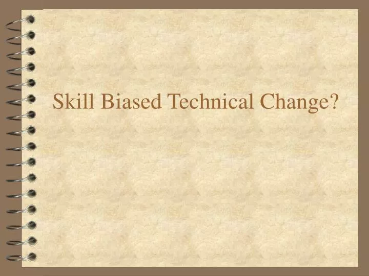 skill biased technical change