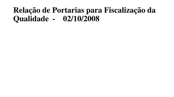 rela o de portarias para fiscaliza o da qualidade 02 10 2008