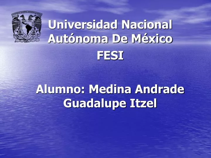 universidad nacional aut noma de m xico fesi alumno medina andrade guadalupe itzel