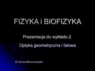 fizyka i biofizyka prezentacja do wyk adu 2