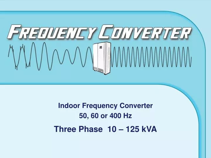 indoor frequency converter 50 60 or 400 hz