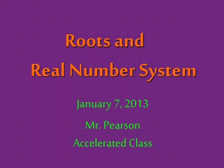 roots and real number system