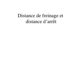 distance de freinage et distance d arr t