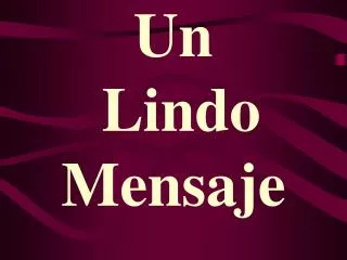 un lindo mensaje