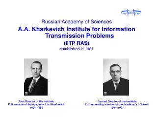 Russian Academy of Sciences A.A. Kharkevich Institute for Information Transmission Problems