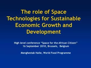 The role of Space Technologies for Sustainable Economic Growth and Development