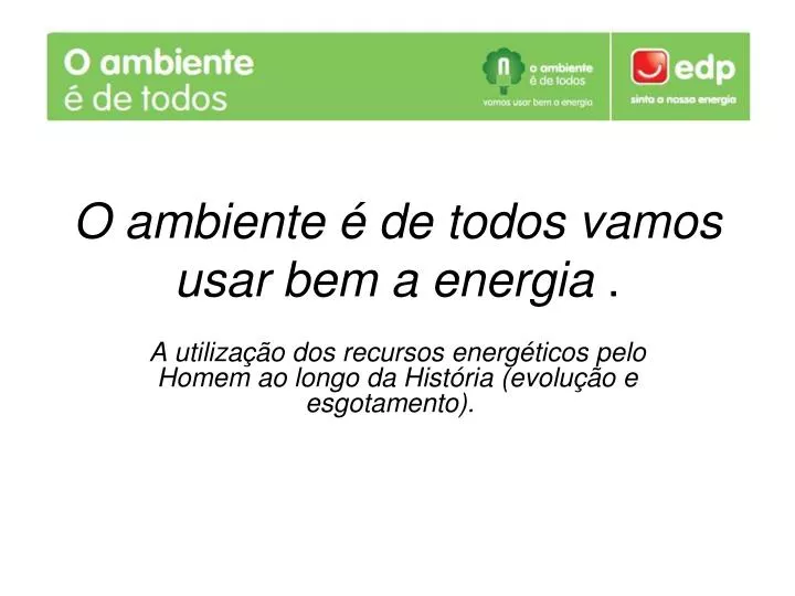 o ambiente de todos vamos usar bem a energia