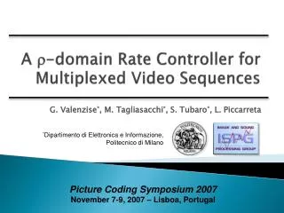 A ? -domain Rate Controller for Multiplexed Video Sequences