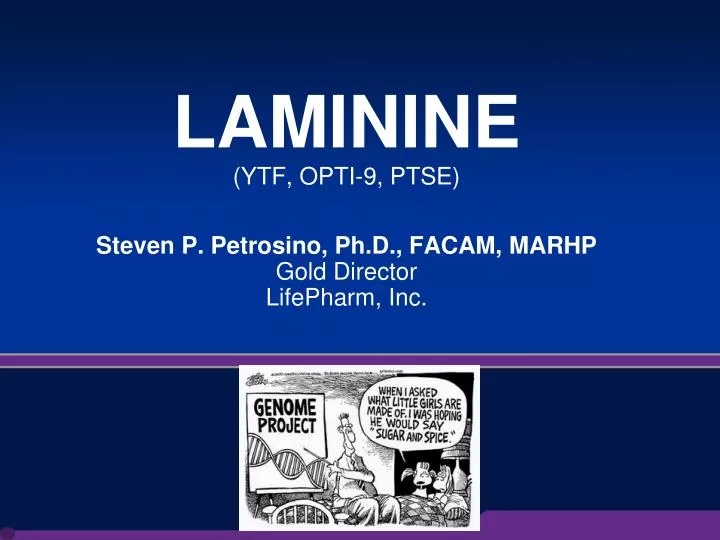 laminine ytf opti 9 ptse steven p petrosino ph d facam marhp gold director lifepharm inc