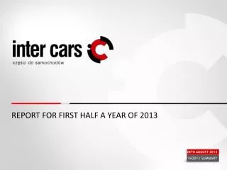 REPORT FOR FIRST HALF A YEAR OF 2013