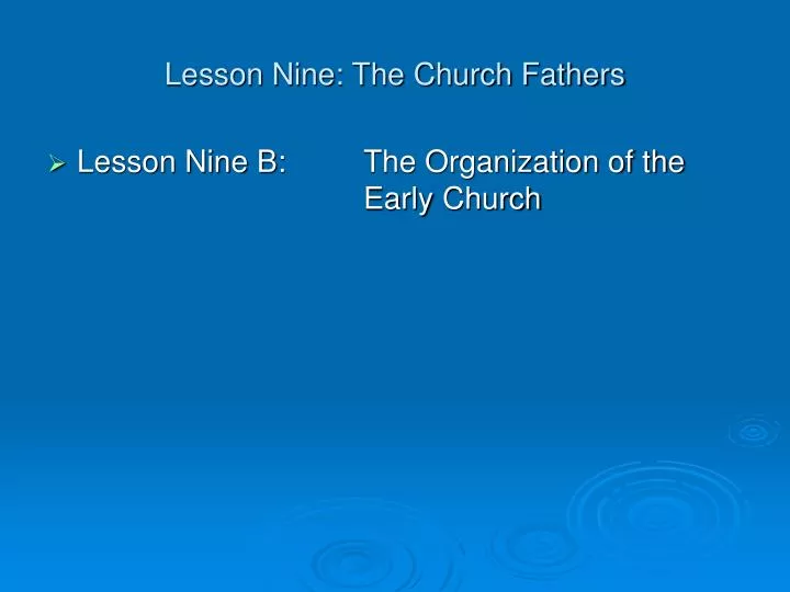 lesson nine the church fathers