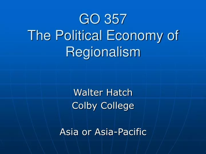 go 357 the political economy of regionalism