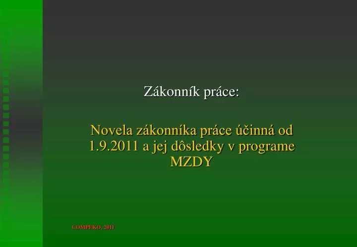 z konn k pr ce novela z konn ka pr ce inn od 1 9 2011 a jej d sledky v programe mzdy