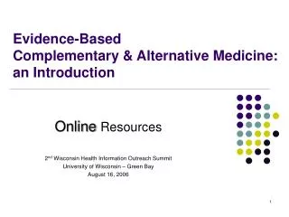 Evidence-Based Complementary &amp; Alternative Medicine: an Introduction