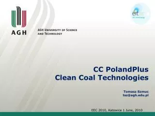 CC PolandPlus Clean Coal Technologies Tomasz Szmuc tsz@agh.pl