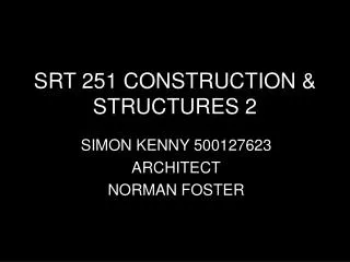 SRT 251 CONSTRUCTION &amp; STRUCTURES 2