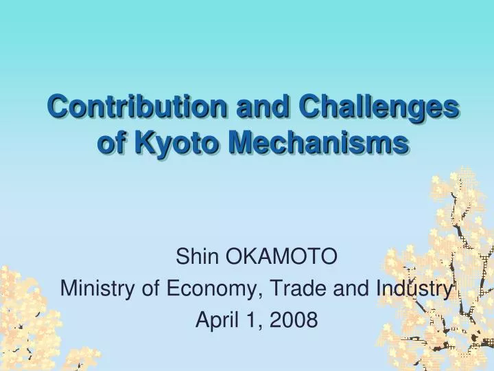 contribution and challenges of kyoto mechanisms