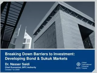 Breaking Down Barriers to Investment: Developing Bond &amp; Sukuk Markets