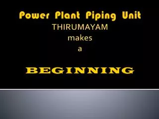 Power Plant Piping Unit THIRUMAYAM makes a BEGINNING