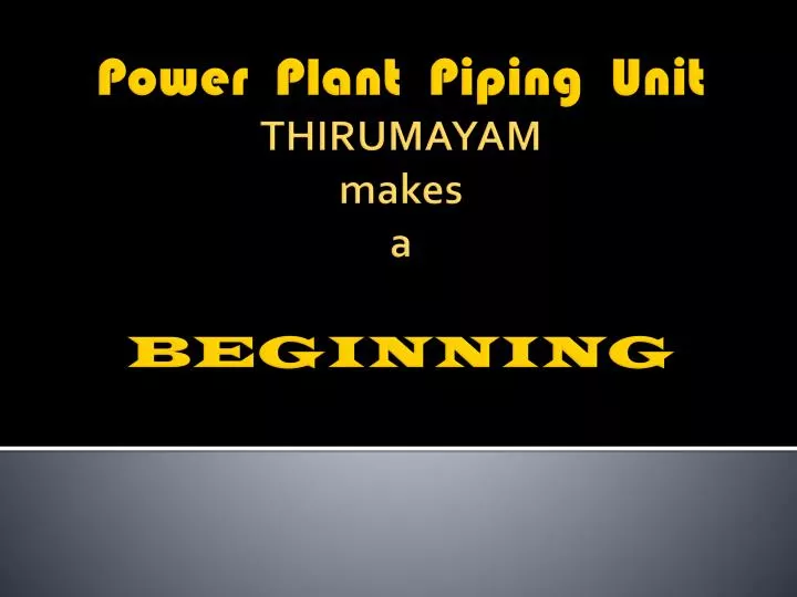 power plant piping unit thirumayam makes a beginning