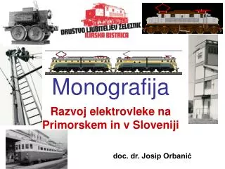 monografija razvoj elektrovleke na primorskem in v sloveniji doc dr josip orbani