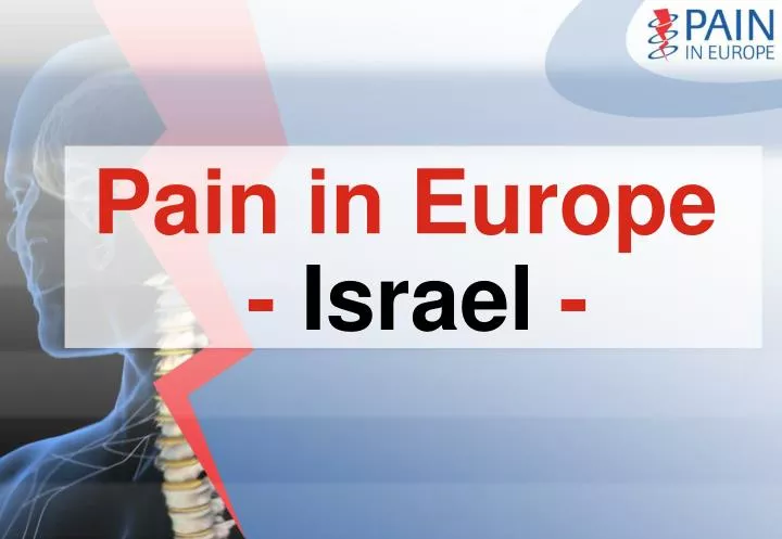 pain in europe israel