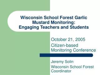 Wisconsin School Forest Garlic Mustard Monitoring: Engaging Teachers and Students
