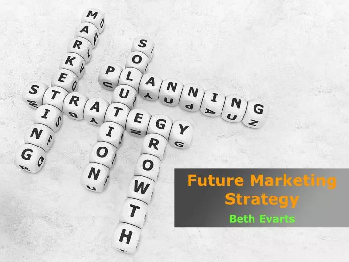 future marketing strategy