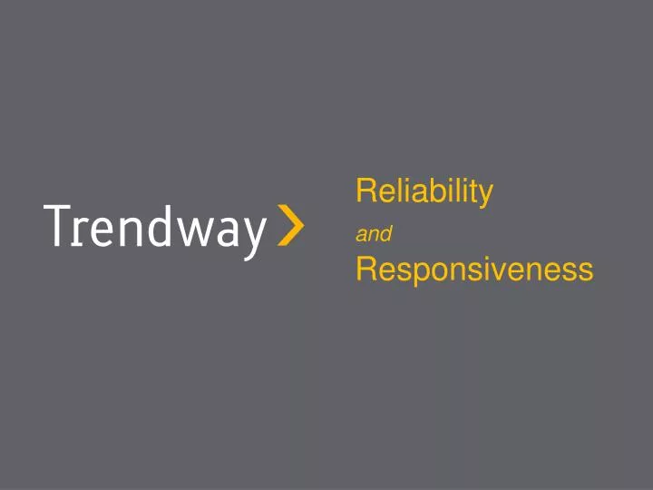 reliability and responsiveness