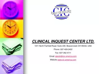 CLINICAL INQUEST CENTER LTD. 1911 North Fairfield Road. Suite 230, Beavercreek OH 45432, USA