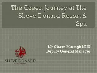 The Green Journey at The Slieve Donard Resort &amp; Spa