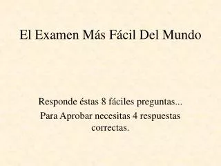 el examen m s f cil del mundo