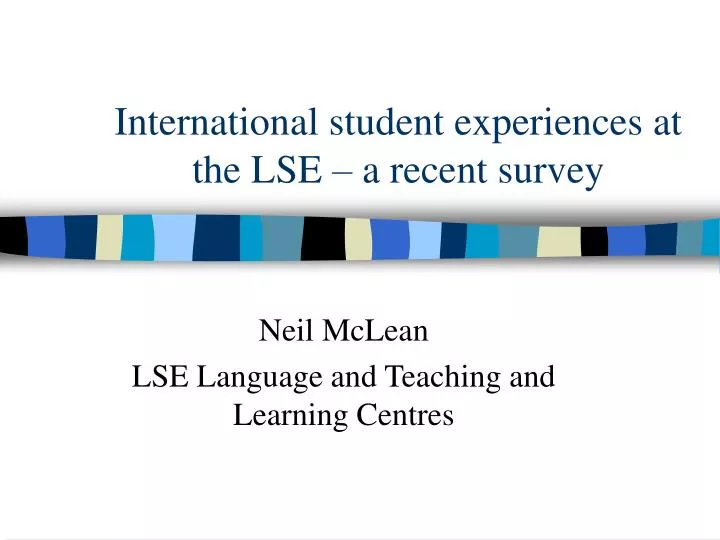 international student experiences at the lse a recent survey